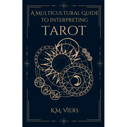 A Multicultural Guide To Interpreting Tarot - Paperback